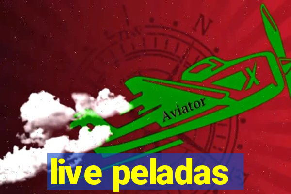 live peladas